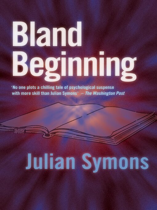 Title details for Bland Beginning by Julian Symons - Available